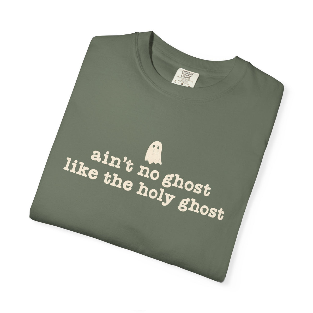 Ain't no ghost like the Holy Ghost Tee
