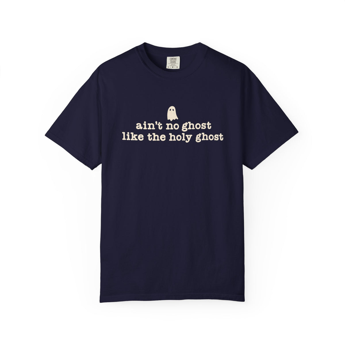 Ain't no ghost like the Holy Ghost Tee
