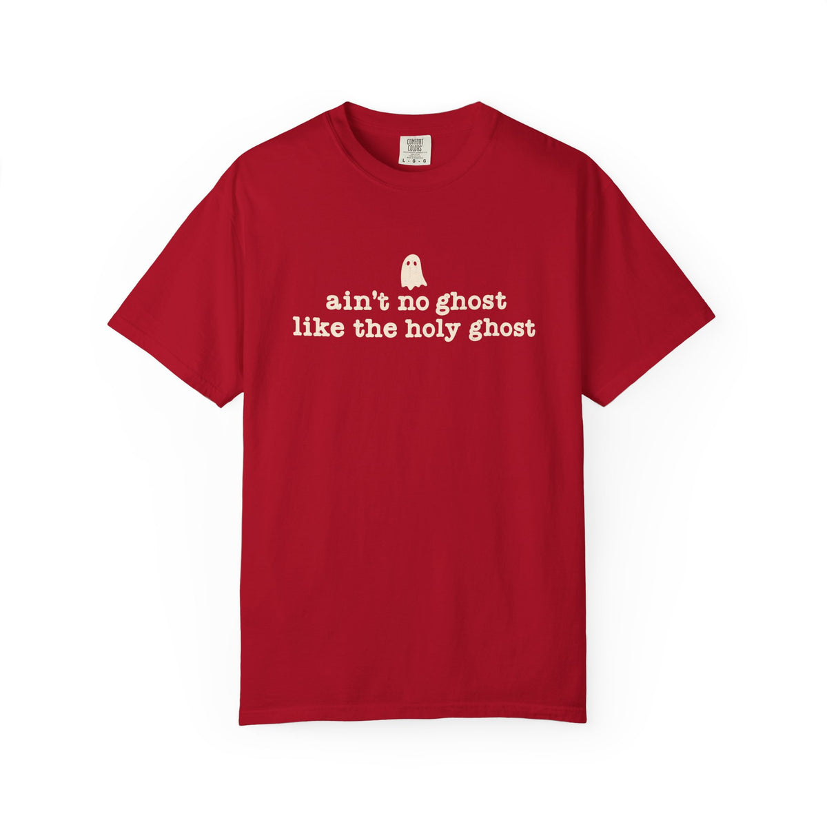 Ain't no ghost like the Holy Ghost Tee